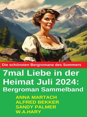 cover image of 7mal Liebe in der Heimat Juli 2024